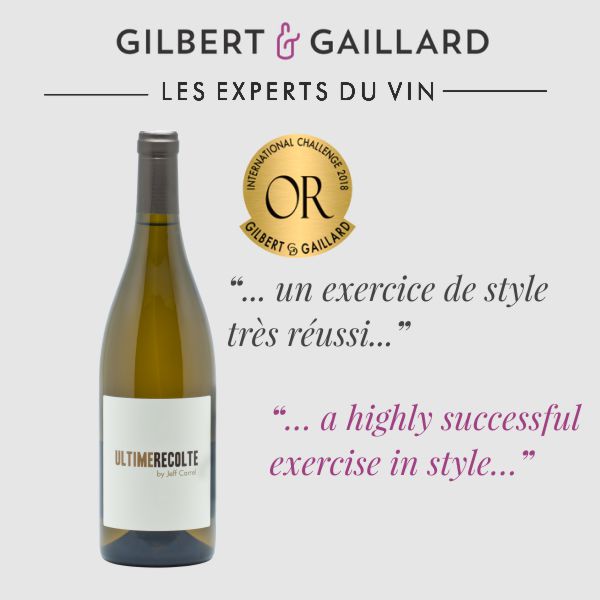 Ultime récolte médaille d'or Gilbert et gaillard 2016